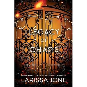 Legacy of Chaos: A Demonica Birthright Novel -- Larissa Ione
